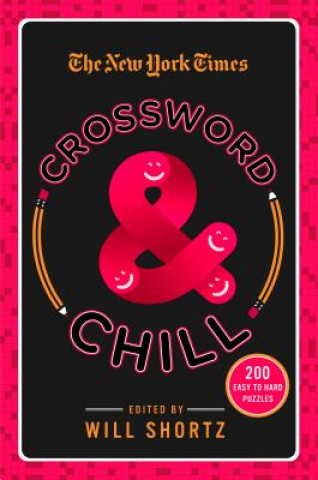 Książka The New York Times Crosswords and Chill: 200 Easy to Hard Puzzles New York Times