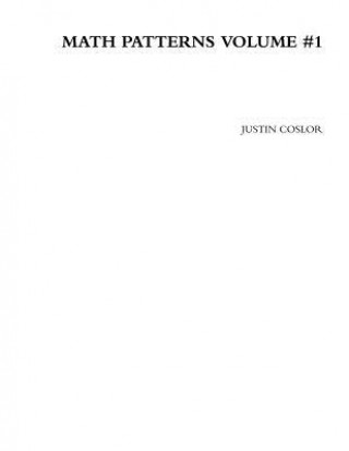 Knjiga Math Patterns Volume #1 Justin Coslor