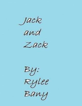 Kniha Jack and Zack Rylee Bany