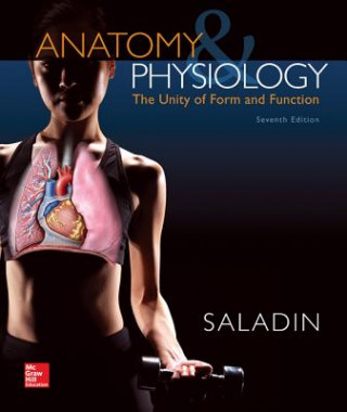 Carte Anatomy & Physiology: A Unity of Form & Function with Connect Plus Access Card Kenneth Saladin