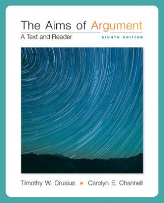 Carte Aims of Argument: Text and Reader W/ Connect Composition Essentials 3.0 Access Card Timothy Crusius