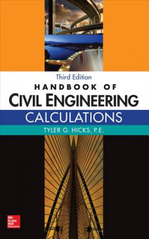 Carte Handbook of Civil Engineering Calculations, Third Edition Tyler Hicks