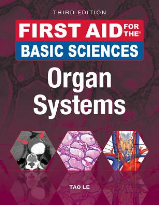Könyv First Aid for the Basic Sciences: Organ Systems, Third Edition Tao Le