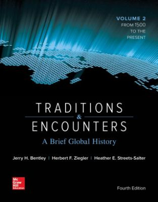 Kniha Traditions & Encounters: A Brief Global History Volume 2 with 1-Term Connect Access Card Jerry Bentley