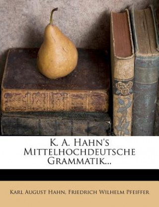 Kniha Mittelhochdeutsche Grammatik, 1865 Karl August Hahn