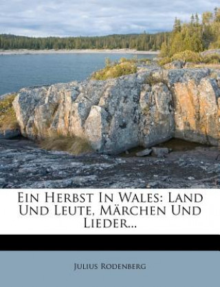 Kniha Ein Herbst in Wales Julius Rodenberg
