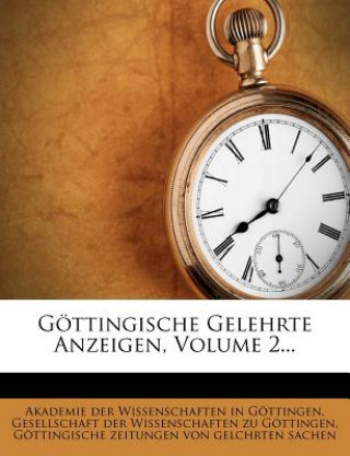 Carte Göttingische Anzeigen von gelehrten Sachen, Der zweyte Band Akademie der Wissenschaften in Göttingen
