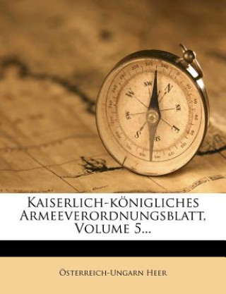 Kniha Kaiserlich-königliches Armeeverordnungsblatt. Österreich-Ungarn Heer