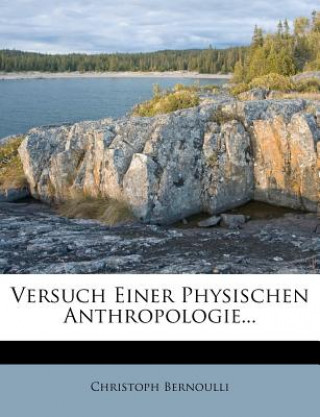 Kniha Versuch einer physischen Anthropologie. Christoph Bernoulli