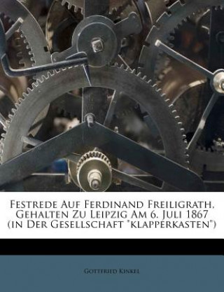 Книга Festrede auf Ferdinand Freiligrath Gottfried Kinkel