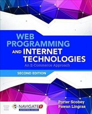 Książka Web Programming And Internet Technologies: An E-Commerce Approach Porter Scobey