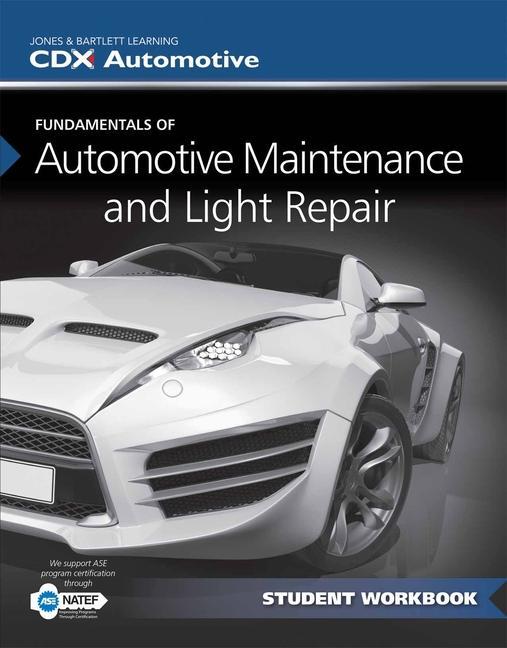 Kniha Fundamentals Of Maintenance And Light Repair Student Workbook CDX Automotive