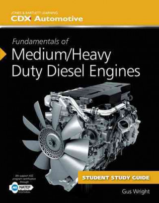 Kniha Fundamentals of Medium/Heavy Duty Diesel Engines Student Workbook Automotive CDX