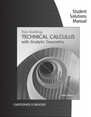 Könyv Technical Calculus with Analytic Geometry, Student Solutions Manual Peter Kuhfittig