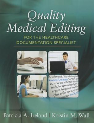 Carte Quality Medical Editing for the Healthcare Documentation Specialist (Book Only) Patricia Ireland