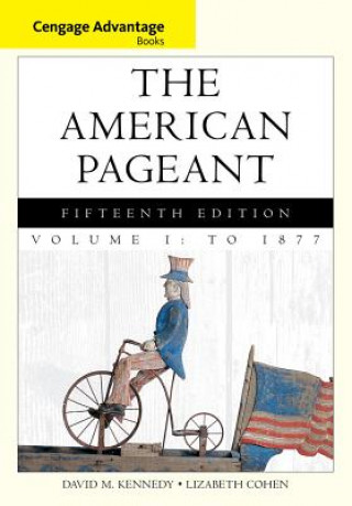 Kniha Bndl: Advantage Books: The American Pageant Vol 1: To 1877 