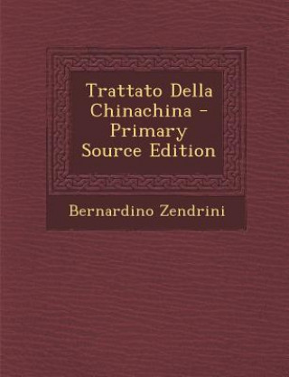 Książka Trattato Della Chinachina Bernardino Zendrini