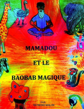 Kniha Mamadou Et Le Baobab Magique Raymond Mialon