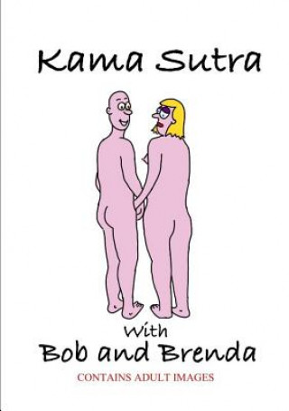Könyv Kama Sutra with Bob and Brenda Paul Gwilliam