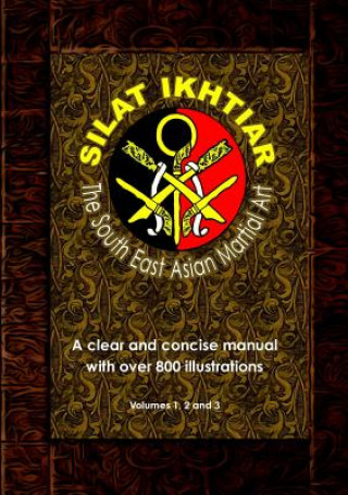 Kniha Silat Ikhtiar - The South East Asian Martial Art Jerome Blanes