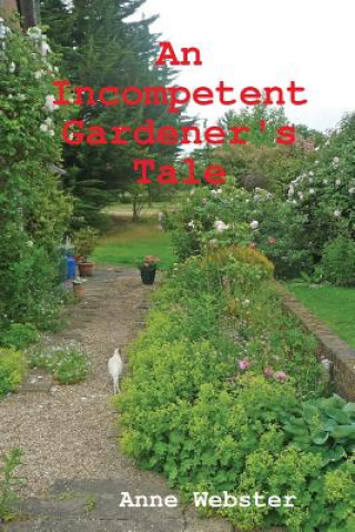 Book Incompetent Gardener's Tale Anne Webster