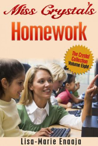 Book Miss Crystal's Homework Lisa-Marie Enaaja