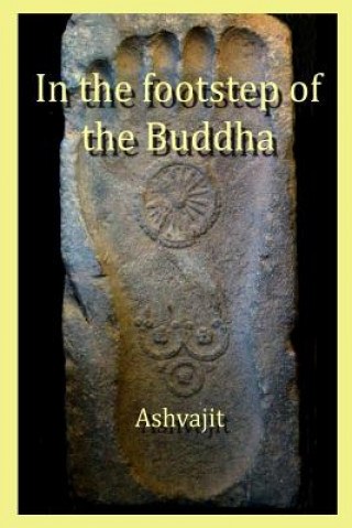 Könyv In the Footstep of the Buddha Ashvajit Dharmachari