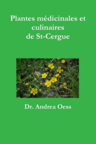 Kniha Plantes Medicinales Et Culinaires de St-Cergue Dr Andrea Oess