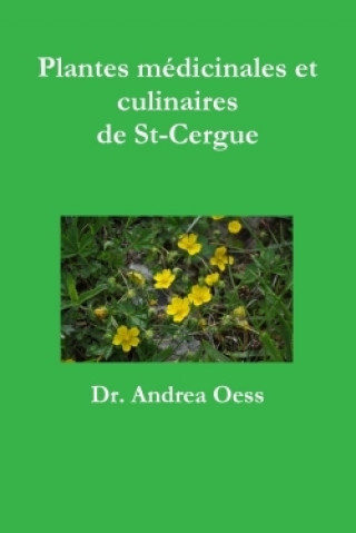 Knjiga Plantes Medicinales Et Culinaires de St-Cergue Dr Andrea Oess