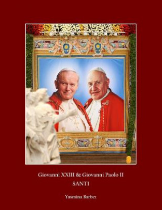 Carte Giovanni Xxiii e Giovanni Paolo II Santi Yasmina Barbet