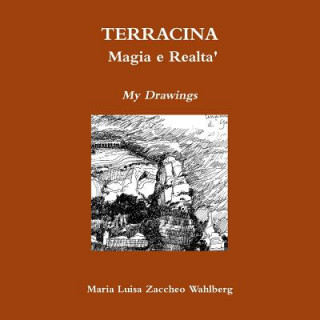 Carte Terracina: Magia e Realta' Maria Luisa Zaccheo Wahlberg