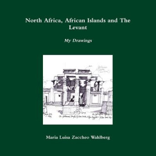 Knjiga North Africa, African Islands and the Levant Maria Luisa Zaccheo Wahlberg