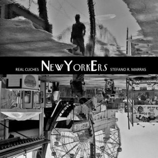 Könyv Real Cliches. Newyorkers. Stefano Roberto Marras