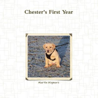Книга Chester's First Year Martin Wigmore