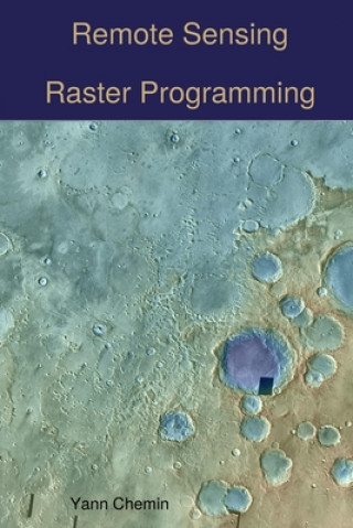 Kniha Remote Sensing Raster Programming Yann Chemin