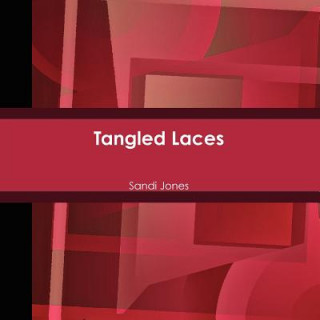 Kniha Tangled Laces Sandi Jones