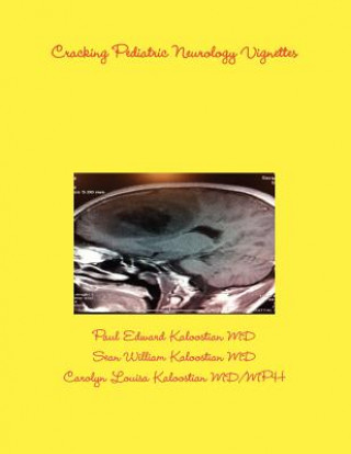 Book Cracking Pediatric Neurology Vignettes Paul Edward Kaloostian MD