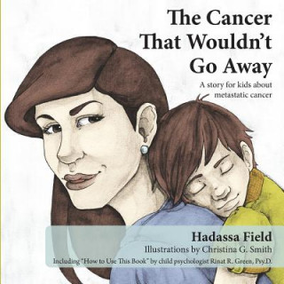 Könyv Cancer That Wouldn't Go Away Hadassa Field