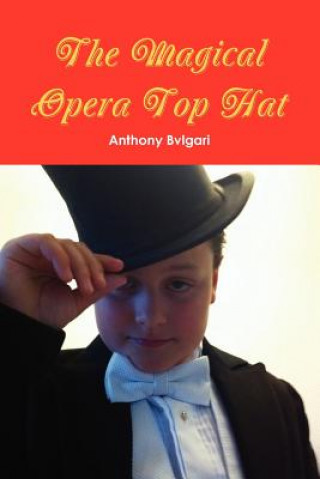 Книга Magical Opera Top Hat Anthony Bvlgari