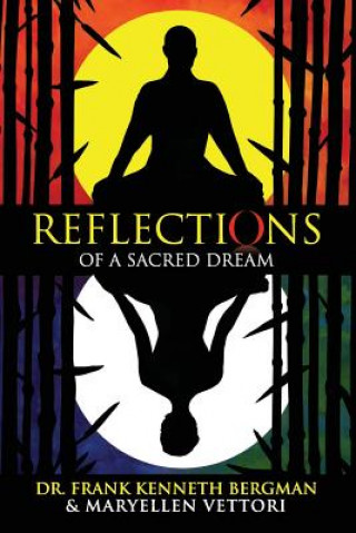 Kniha Reflections of a Sacred Dream Frank Kenneth Bergman