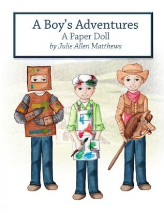 Libro Boy's Adventures: A Paper Doll Julie Matthews