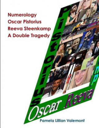 Libro Numerology Oscar Pistorius Reeva Steenkamp A Double Tragedy Pamela Lillian Valemont