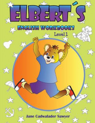 Książka Elbert's English Wookbooks, Level 1 Jane Cadwalader Sawyer