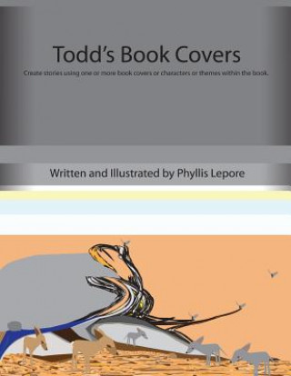 Könyv Todd's Book Covers Phyllis Lepore