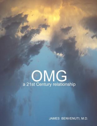 Kniha OMG - a 21st Century relationship M. D. James Benvenuti