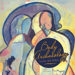 Книга Body Archaeology Kate Lee Diehl