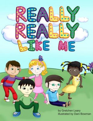 Książka Really, Really Like Me Gretchen Leary