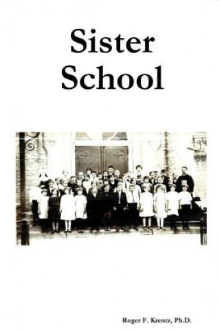 Book Sister School Ph. D. Roger F. Krentz