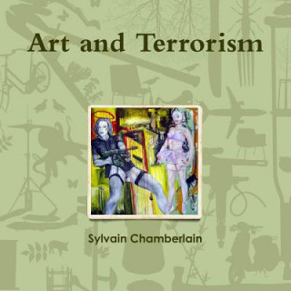 Knjiga Art and Terrorism Chamberlain Nyudo Artist Monk Founder Di