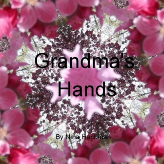 Könyv Grandma's Hands Nina Hackman